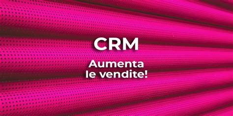 Come Aumentare Le Vendite Con Un Software CRM Cyberoo51