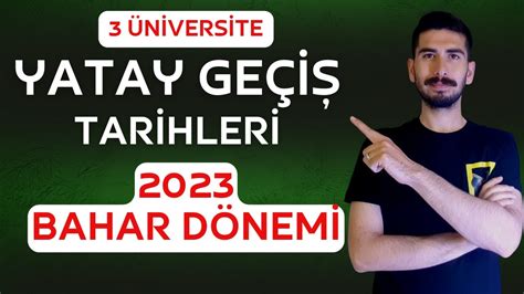 2023 YATAY GEÇİŞ TARİHLERİ 1 BAHAR DÖNEMİ YATAY GEÇİŞ TARİHLERİ