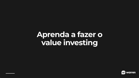 Value Investing Conhe A Todos Os Segredos Da Estrat Gia