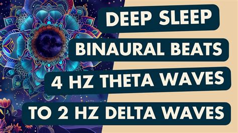 Binaural Beats Deep Sleep 4hz Theta Waves To 2hz Delta Brain Waves