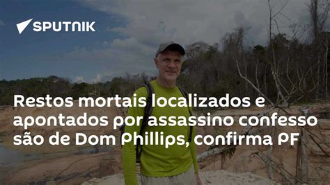 Restos Mortais Localizados E Apontados Por Assassino Confesso São De