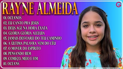 Rayne AlmeidaAS 10 MELHORES E MAIS TOCADAS 2024 Raynealmeida