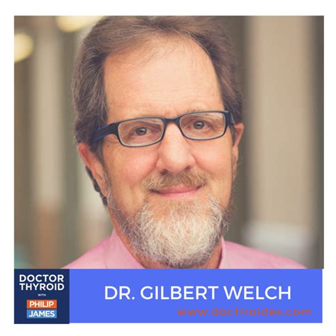 Gilbert Welch Doctor Thyroid