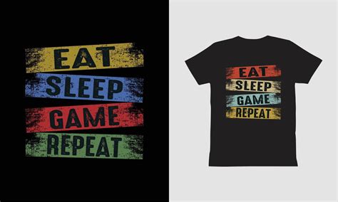 Eat Sleep Game Repeat T Shirt Design Typography T Shirt Design