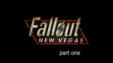 Fallout New Vegas Playthrough Part Youtube