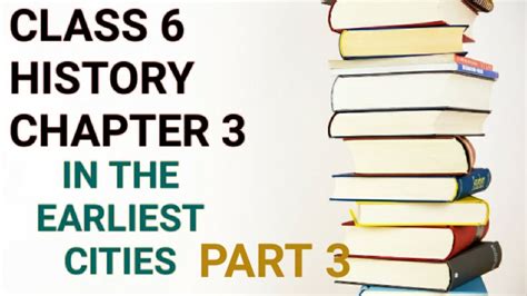 Class History Chapter In The Earliest Cities Part Ncert Cbse