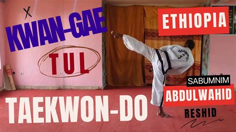 Itf Taekwon Do Pattern Kwang Gae Tul By Sabumnim Abdulwahid Ethiopia