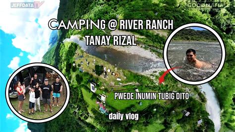 Camping Camper Van Sa Ilog River Ranch Tanay Rizal Ep Good Mafia