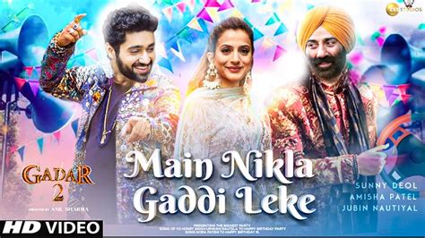 Main Nikla Gaddi Leke Gadar Dj Remix Sunny Deol Jubin Nautiyal