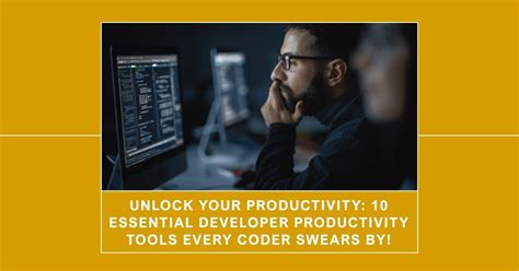 Unlock Your Productivity Essential Developer Productivity Tools