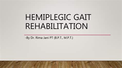 Hemiplegic Gait Rehabilitation | PPT