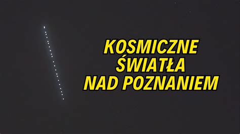 Widziałem Starlinki nad Poznaniem YouTube