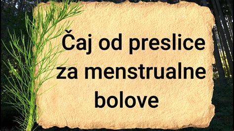 KAKO UBLAŽITI MENSTRUALNE BOLOVE Čaj od rastavića preslice za