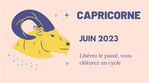 Juin Capricorne Lib Rez Le Pass Vous Cl Turez Un Cycle Youtube