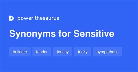 Sensitive synonyms - 2 821 Words and Phrases for Sensitive