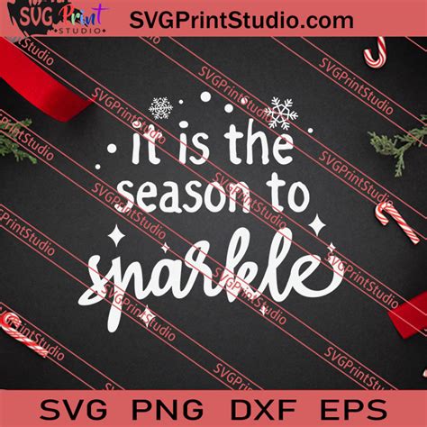 It Is The Season To Sparkle Svg Png Eps Dxf Silhouette Cut Files