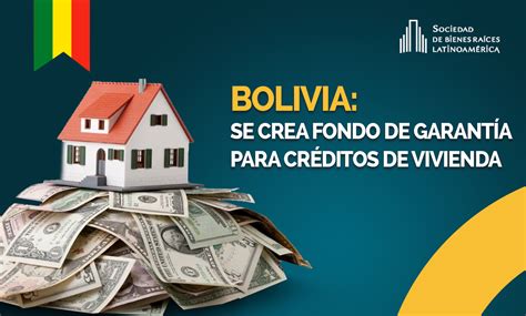 Bolivia Se crea Fondo de Garantía para créditos de vivienda Blog