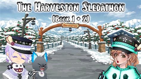 The Harveston Sledathon Event Playthrough Book 1 2 YouTube