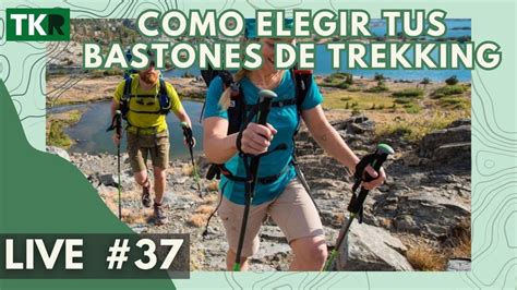 Live Como Elegir Bastones De Trekking Youtube