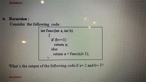 Solved Answer B Recursion Consider The Following Code Chegg