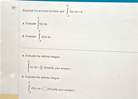 Solved Suppose F ﻿is An Even Function And ∫ 88fxdx4a