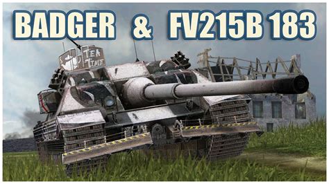 FV217 Badger FV215b 183 WoT Blitz Gameplay YouTube