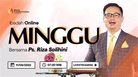 Ibadah Minggu LIVE Ps Riza Solihin 11 September 2022 Pkl 07 00