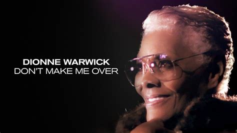 Dionne Warwick Dont Make Me Over Officiële Trailer Nl Youtube