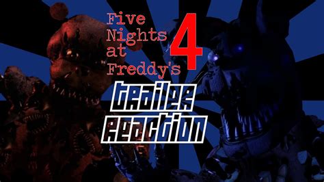 Five Nights At Freddy S 4 Trailer Reaction Youtube