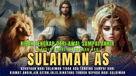 Misteri Sumber Kekayaan Nabi Sulaiman Kisah Lengkap Nabi Sulaiman