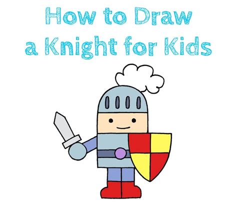 How To Draw A Knight For Kids Artofit