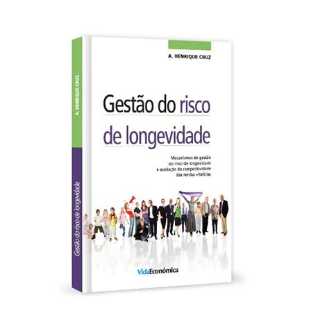 Gestão do risco de longevidade Livraria Vida Económica