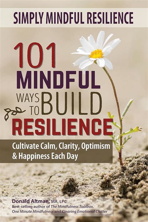 Simply Mindful Resilience 101 Mindful Ways To Build