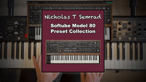 Nicholas Semrad S Softube Model Patch Set Demo Youtube