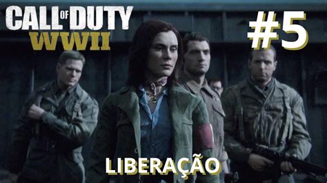 Call of Duty WWII Episodio 5 LIBERAÇÃO Dublado PT BR PC