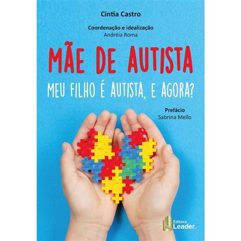 Mae De Autista Meu Filho E Autista E Agora Livraria Ponta De Lan A