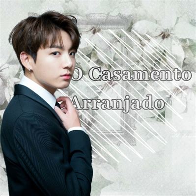 História Imagine Jungkook Hot O Casamento Arranjado Dia do