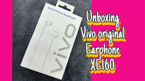 Unboxing Original Vivo Wired Earphone XE160 YouTube