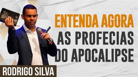 Serm O De Rodrigo Silva Como Entender As Profecias Do Apocalipse