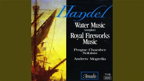 Water Music Suite No In F Major Hwv Vi Air Youtube