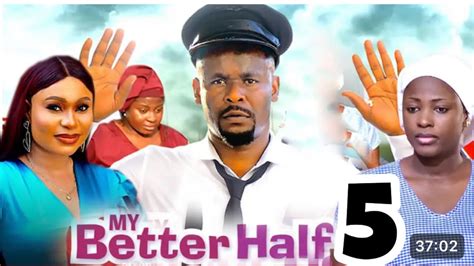 My Better Half Season New Movie Zubby Michael Ella Idu Queen Okam