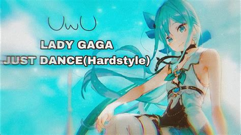 Nightcore Lady Gaga Just Dance Hardstyle Youtube