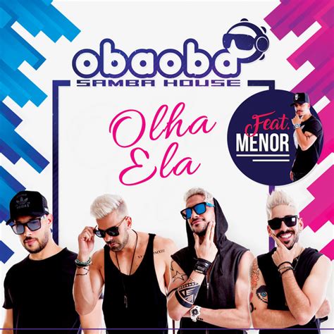 Olha Ela Single By Oba Oba Samba House Spotify