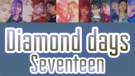 日本語字幕 和訳 SEVENTEEN 세븐틴 Diamond days 가사 YouTube