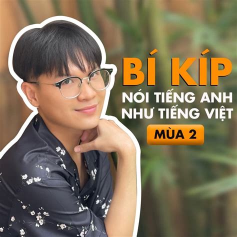 Bí Kíp Nói Tiếng Anh Như Tiếng Việt Mùa 2 Bùi Ngọc Long VoizFM