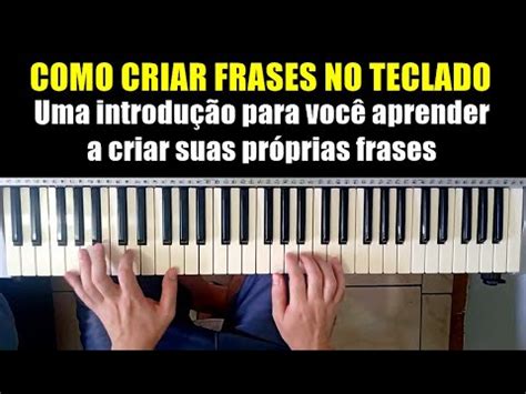 COMO CRIAR FRASES NO TECLADO Aprenda A Dedilhar Usando A Escala YouTube