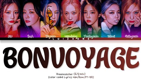 Dreamcatcher 드림캐처 BONVOYAGE Tradução Legendado Color Coded Lyrics