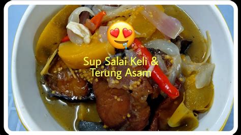 Sup Salai Keli Terung Asam Masakanrumahan Masakandayak YouTube