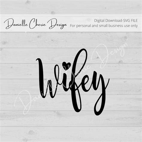 Wifey Svg Wifey Svg Cut File For Wedding T For The Bride Etsy