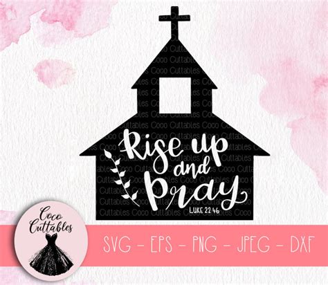 Rise Up And Pray Svg Luke 22 46 Church Svg Church Decal Etsy Uk